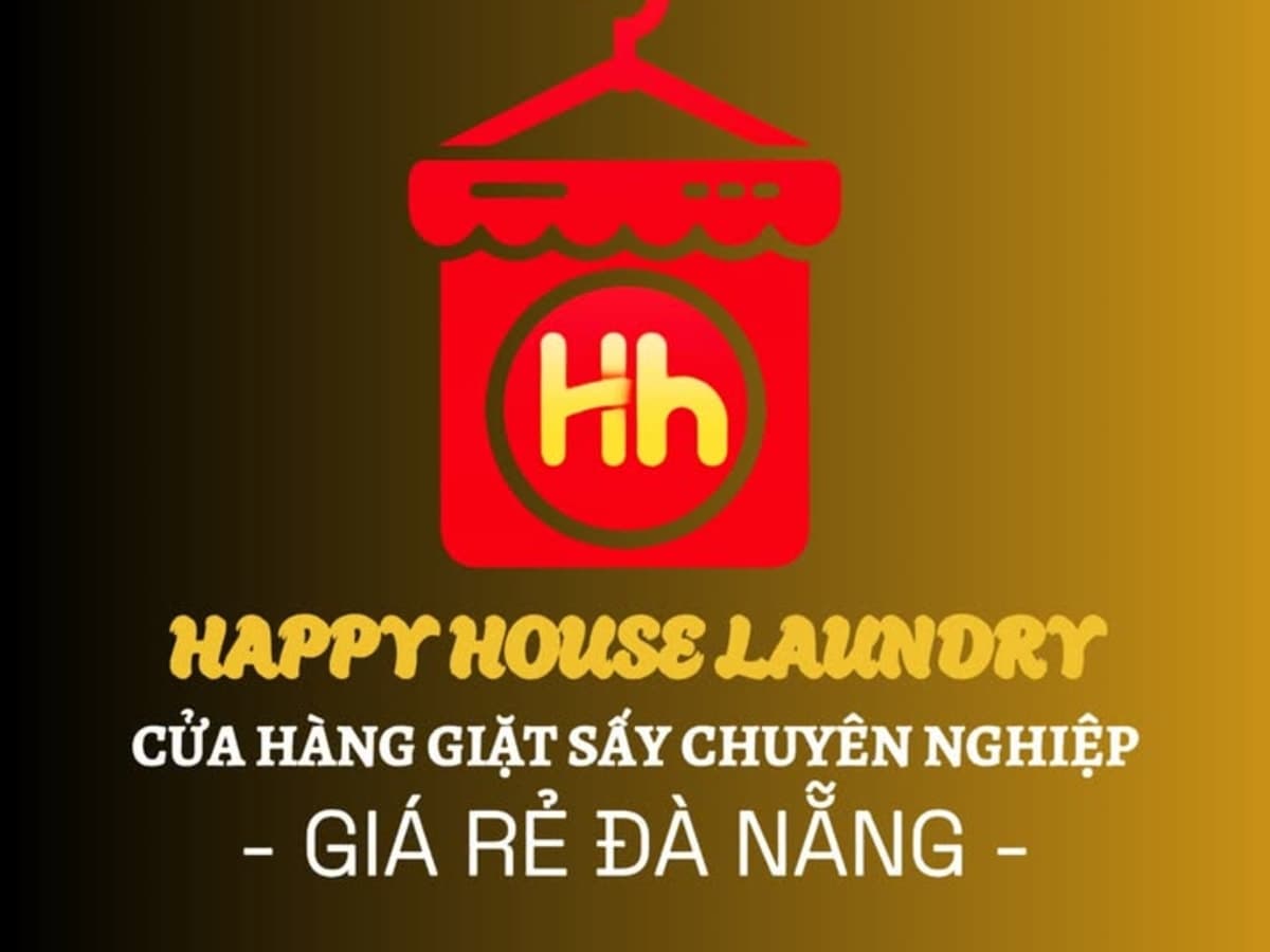Happy House Laundry - Cửa hàng giặt sấy chuyên nghiệp - Giá rẻ Đà Nẵng